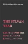 Philip Gil Hamerton, Philip Gilbert Hamerton - The Sylvan Year - Leaves From the Note B