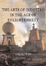 Celina Fox - Arts of Industry in the Age of Enlightenment