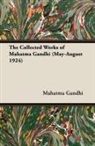 Mahatma Gandhi, Mohandas Gandhi - The Collected Works Of Mahatma Gandhi ( May-August 1924)