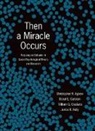 Christopher R Agnew, Christopher R. Agnew, Christopher R./ Carlston Agnew, Donal E Carlston, Donal E. Carlston, William G Graziano... - Then a Miracle Occurs Focusing on Behavior in Social Psychological