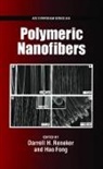 Darrell H. Reneker, Darrell H. (EDT)/ Fong Reneker, Hao Fong, Fong Hao, Darrell H. Reneker, Reneker Darrell H. - Polymeric Nanofibers