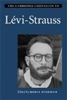 Boris Wiseman, Boris (University of Durham) Wiseman, Boris Wiseman, Boris (University of Durham) Wiseman - Cambridge Companion to Levi-Strauss