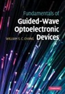 William S. C. Chang, William S. C. (University of California Chang - Fundamentals of Guided-Wave Optoelectronic Devices