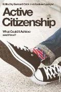 Bernard (Professor Emeritus of Politics Crick, Bernard Lockyer Crick, Sir Bernard Lockyer Crick, Bernard Crick, Bernard (Professor Emeritus of Politics Crick, … - Active Citizenship What Could It Achieve and How?