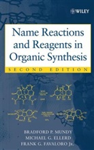 Michael Ellerd, Michael G Ellerd, Michael G. Ellerd, Ellerd Michael G., Fran Favaloro, Frank G. Favaloro... - Name Reactions and Reagents in Organic Synthesis