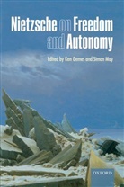 Ken Gemes, Ken (EDT)/ May Gemes, Gemes &amp; May (Eds, Gemes &amp;. May (Eds )., Ken Gemes, Gemes Ken... - Nietzsche on Freedom and Autonomy