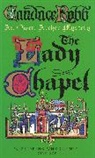Candace Robb, Robb Candace - The Lady Chapel