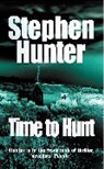 Stephen Hunter - Time to Hunt