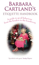 Barbara Cartland, Francis Marshall - Barbara Cartland's Etiquette Handbook
