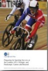 Great Britain. National Audit Office, Great Britain: National Audit Office - Preparing for Sporting Success At London 2012 Olympic Paralympic