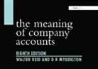 D. R. Middleton, D R Myddelton, D. R. Myddelton, Walter Reid - The Meaning of Company Accounts