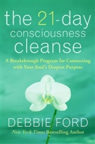 Debbie Ford - The 21 Day Consciousness Cleanse