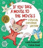 Laura Numeroff, Laura Joffe Numeroff, Felicia Bond - If You Take a Mouse to the Movies