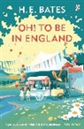 H. E. Bates, H.E. Bates - Oh! to Be in England