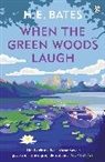 H. E. Bates, H.E. Bates - When the Green Woods Laugh