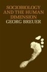 Georg Breuer - Sociobiology and the Human Dimension