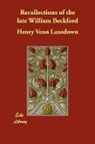 Henry Venn Lansdown - Recollections of the Late William Beckfo