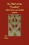Andr Laurie, Andre Laurie, André Laurie, Jules Verne - The Waif of the 'Cynthia'