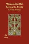Laurie Thomas - Woman and Her Saviour in Persia