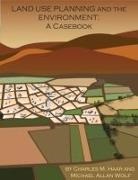Charles Haar, Charles Haar, Charles M Haar, Charles M. Haar, Michael Wolf - Land Use Planning & the Environment