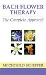 Mechthild Scheffer - Bach Flower Therapy