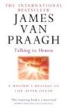 James Van Praagh, James Van Praagh - Talking to Heaven