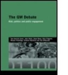 Tom Horlick-Jones, Horlick-Jones Tom, Graham Murdock, Murdock Graham, Tim O'Riordan, Nick Pidgeon... - The Gm Debate