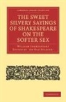 William Shakespeare - The Sweet Silvery Sayings of Shakespeare