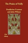 Desiderius Erasmus - The Praise of Folly