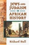 Richard Hull - Jews and Judaism in African History
