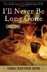 Thomas Christopher Greene - I'll Never Be Long Gone