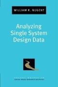 William Nugent,  Nugent William - Analyzing Single System Design Data
