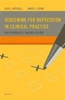 James C. Coyne, PhD Coyne, James C. Coyne Phd, Alex J. Mitchell, Alex J./ Coyne Mitchell, MRCPsych Mitchell... - Screening for Depression in Clinical Practice