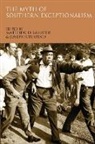 Matthew (EDT)/ Crespino Lassiter, Matthew D. Lassiter, Joseph Crespino, Crespino Joseph, Matthew Lassiter, Matthew D Lassiter... - The Myth of Southern Exceptionalism