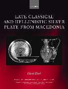 Eleni Zimi, Eleni (Lecturer in Classical Archaeology Zimi, Zimi Eleni - Late Classical and Hellenistic Silver Plate from Macedonia