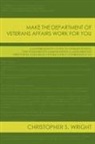 Christopher Wright, Christopher S. Wright - Make the Department of Veterans Affairs