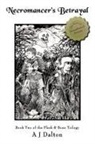 A J Dalton, A. J. Dalton - Necromancer's Betrayal: Book Two the Fle