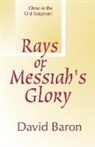 David Baron - Rays of Messiah's Glory: Christ in the O