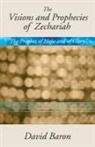 David Baron - Visions & Prophecies of Zechariah: 'The