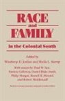 Winthrop D. Jordan, Winthrop D. Jordan, Sheila L. Skemp - Race and Family in the Colonial South