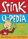 Megan McDonald, Peter Reynolds, Peter H. Reynolds - Stink-O-Pedia: Super Stink-Y Stuff From a to Zzzzz
