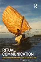 Ellen B Basso, Gunter Senft, Gunter Basso Senft, Ellen B Basso, Ellen B. Basso, Gunter Senft - Ritual Communication