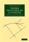 Baron Jean Baptiste Joseph Fourier, Jean Baptiste Joseph Fourier - Theorie Analytique De La Chaleur