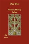 Maturin Murr Ballou, Maturin Murray Ballou - Due West