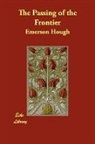 Emerson Hough - The Passing of the Frontier
