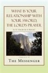 The Messenger - What Is Your Relationship With Your Swor