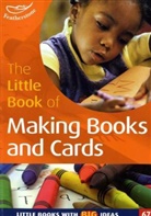 Sally Featherstone - The Little Book of Making Books and Cards