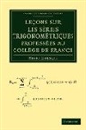 Henri Lebesgue - Lecons Sur Les Series Trigonometriques Professees Au College De France
