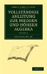 Leonard Euler, Leonhard Euler - Vollstandige Anleitung Zur Niedern Und Hoehern Algebra