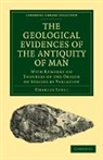 Charles Lyell - Geological Evidences of the Antiquity of Man